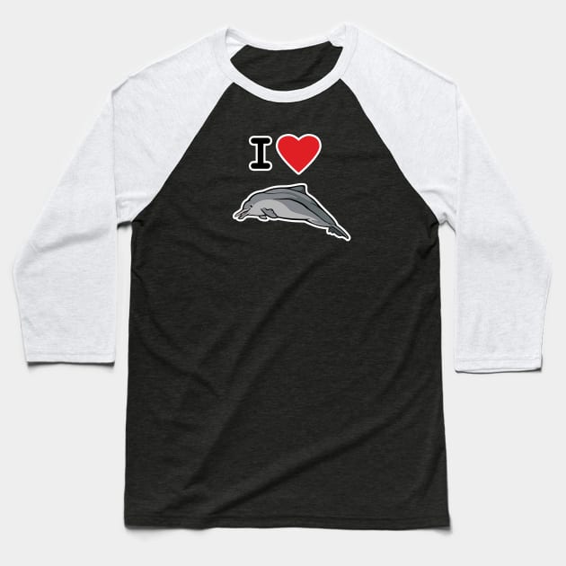 I Love Atlantic Humpback Dolphins Baseball T-Shirt by Peppermint Narwhal